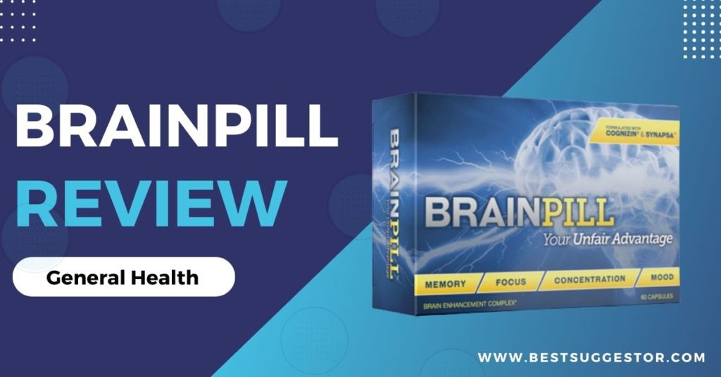 BrainPill Reviews – Unmasking the Truth of this Natural Nootropic Supplement